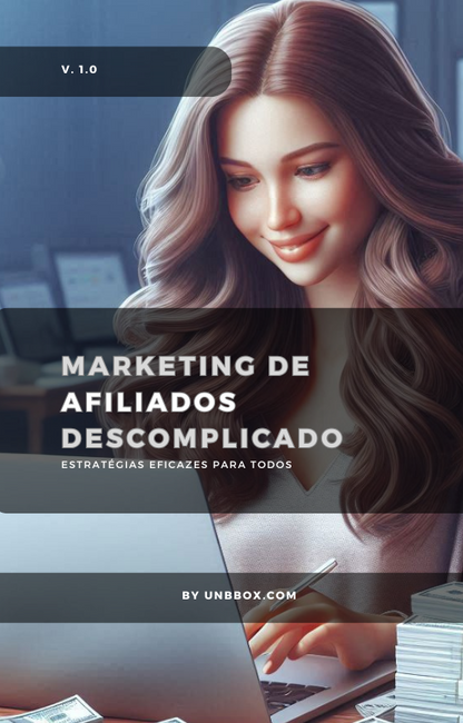 Marketing de Afiliados Descomplicado - Estratégias Eficazes para Todos