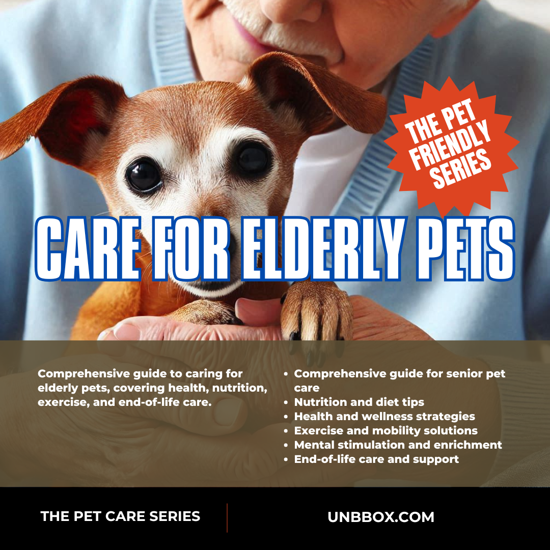 Care for Elderly Pets: A Comprehensive Guide